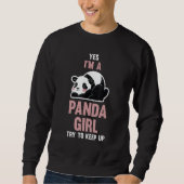 Ja, ich bin ein Panda Girl, der versucht, behalten Sweatshirt (Vorderseite)