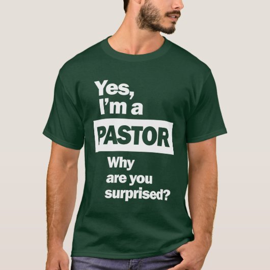Ja, ich bin ein Pastor-Funny-Christliches Zitat T-Shirt (Vorderseite)