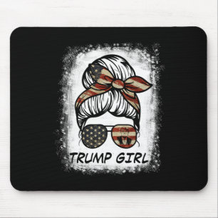 Ja, ich bin ein Trump-Mädchen, das sich darüber hi Mousepad