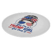 Ja, ich bin ein Trump-Mädchen, das sich darüber hi Schneidebrett (Ecke)