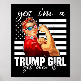 Ja, ich bin ein Trump-Mädchen, das Trump 2024 über Poster