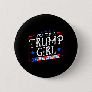 Ja, ich bin ein Trump-Mädchen, das Trump Su über s Button