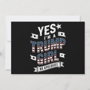 Ja, ich bin ein Trump-Mädchen, keine Entschuldigun Einladung