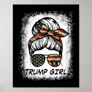 Ja, ich bin ein Trump-Mädchen, komm darüber hinweg Poster