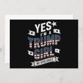 Ja, ich bin ein Trump-Mädchen ohne Entschuldigunge Einladung (Vorne/Hinten)