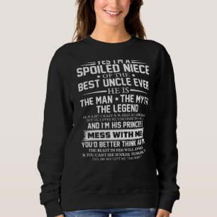 Ja, ich bin ein verwöhntes Stück des besten Onkels Sweatshirt