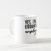Ja, ich bin ein wichtiger Mitarbeiter Kaffeetasse (Vorderseite Links)