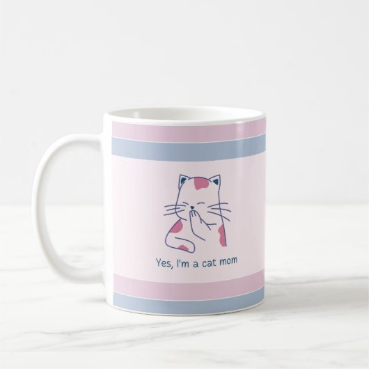 Ja, ich bin eine Cat-Mama, rosa und blau gestreift Kaffeetasse (Links)
