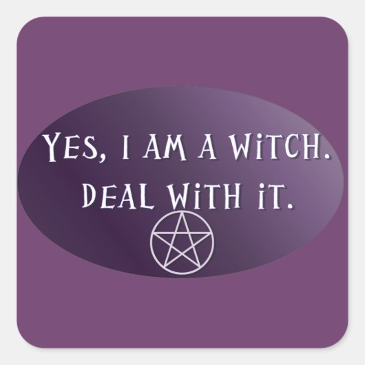 Ja, ich bin eine Hexe, mach mit! Quadratischer Aufkleber (Vorderseite)