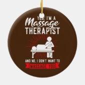 Ja, ich bin eine Massage-Therapeutin Keramik Ornament (Hinten)