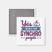 Ja, ich bin einer dieser Synchro-Leute, die schwim Magnet (Vorderseite/Rückseite)