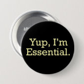 Ja, ich bin essenziell. button (Vorne & Hinten)