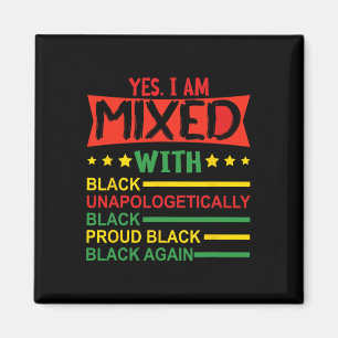 Ja, ich bin gemischt mit Schwarz Stolz Afrikanisch Magnet