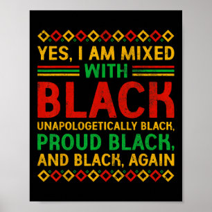 Ja, ich bin gemischt mit Schwarz Stolz Afrikanisch Poster