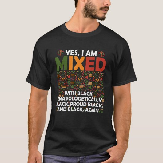 Ja, ich bin gemischt mit schwarzem Stolz Afroameri T-Shirt (Vorderseite)