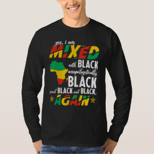 Ja, ich bin gemischt mit unnachgiebig schwarzem st T-Shirt