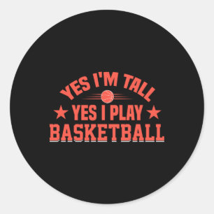 Ja ich bin groß Ja ich spiele Basketball Runder Aufkleber