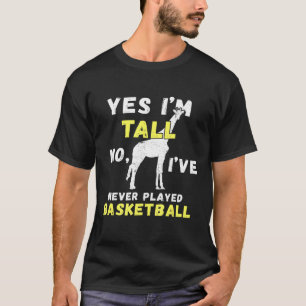 Ja Ich bin groß nein Ich habe noch nie gespielt B T-Shirt
