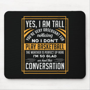 Ja, ich bin groß, nein, ich spiele kein Skelett Lu Mousepad