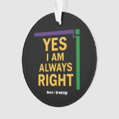 Ja, ich bin immer richtig Mathe Lehrer Geometry Pu Ornament (Vorderseite)