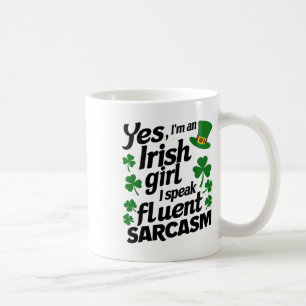 Ja, ich bin irisches Mädchen, spreche fließend Sar Kaffeetasse