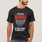 Ja, ich bin Krankenschwester Nein, ich Wollte nich T-Shirt (Vorderseite)