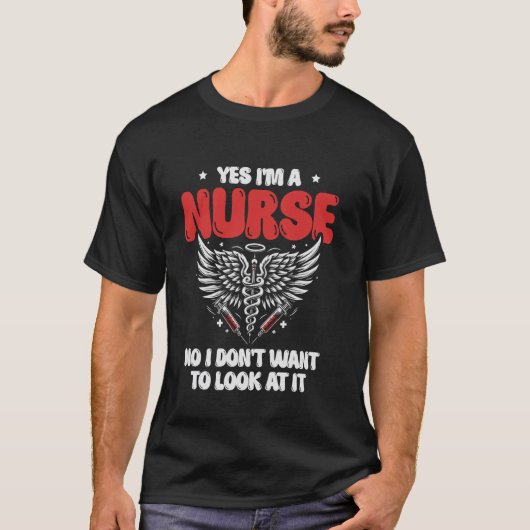 Ja, ich bin Krankenschwester Nein, ich Wollte nich T-Shirt (Vorderseite)