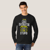 Ja, ich bin Kuchendekorator T-Shirt (Vorne ganz)
