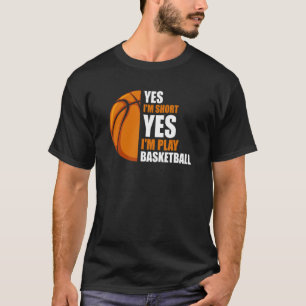 Ja, ich bin Kurz, Basketball-Basketballtrainer zu T-Shirt