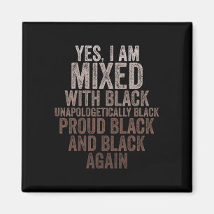 Ja, ich bin mit Black History Montag Black Prou ge Magnet