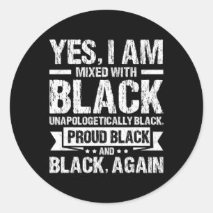 Ja, ich bin mit Black History Montag Black Prou ge Runder Aufkleber