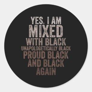 Ja, ich bin mit Black History Montag Black Prou ge Runder Aufkleber
