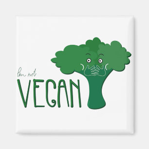 Ja, ich bin mit Brokkoli nicht vegan Magnet