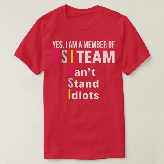 Ja, ich bin Mitglied des CIS-Teams Funny T Shirts (Design vorne)