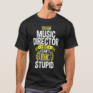 Ja, ich bin Musikdirektor T-Shirt