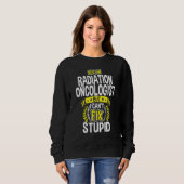 Ja, ich bin Radioonkologe Sweatshirt (Vorne ganz)