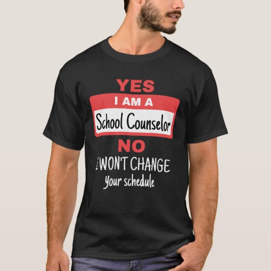 Ja, ich bin Schulberater wird den Zeitplan nicht ä T-Shirt (Vorderseite)