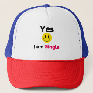 Ja, ich bin Single-Designs Truckerkappe