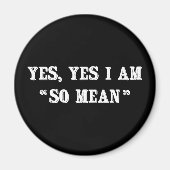 Ja, ich bin "so Gemein" Magnet (Vorne)