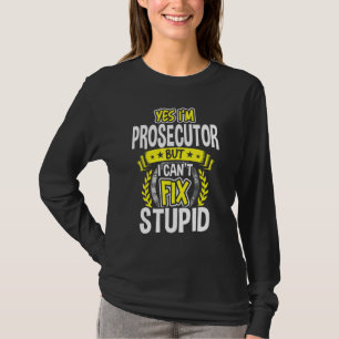 Ja, ich bin Staatsanwalt T-Shirt