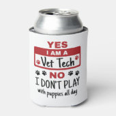 Ja, ich bin Tierärztin, ich spiele nicht mit Welpe Dosenkühler (Kanne Vorderseite)
