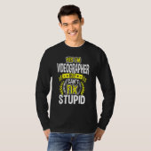 Ja, ich bin Videographin T-Shirt (Vorne ganz)