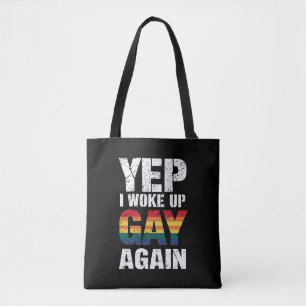 Ja, ich bin wieder als Schwuler aufgewacht Pride R Tasche