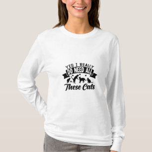 ja ich brauche all diese katzen katzen lieben de T-Shirt