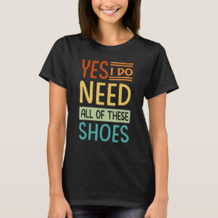 Ja, ich brauche all diese Schuhe  Shopper 6 T-Shirt