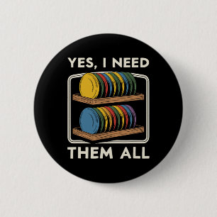 Ja, ich brauche sie alle Disc Golf Männer Regal Wi Button
