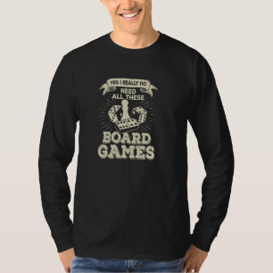 Ja, ich brauche wirklich all diese Brettspiele T-Shirt