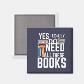 Ja, ich brauche wirklich all diese Bücher Magnet (Vorderseite/Rückseite)