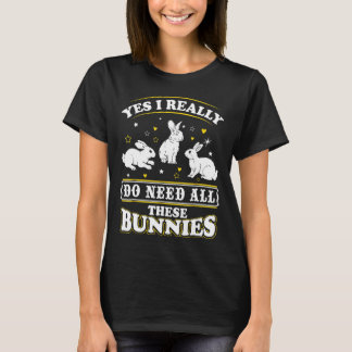 Ja, ich brauche wirklich all diese Bunnies Shirt B