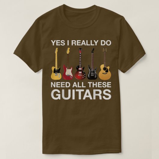 Ja, ich brauche wirklich all diese Gitarren 3524 T-Shirt (Design vorne)